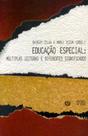 Educacao Especial - Multiplas Leituras, Diferentes Significados - 1ª