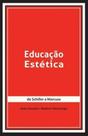 Educação Estética: de Schiller a Marcuse - NAU EDITORA Educação Estética: de Schiller a Marcuse - NAU EDITORA
