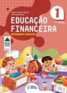 Educação financeira: entender e praticar 1 Educação financeira: entender e praticar 1