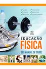 Educação física - seu manual de saúde - EDITORA DCL Educação física - seu manual de saúde - EDITORA DCL