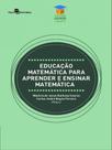 Educação matemática para aprender e ensinar matemática - vol. 1