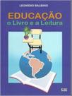 Educaçao - o livro e a leitura - LER EDITORA Educaçao - o livro e a leitura - LER EDITORA