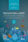 Educacao para a Morte:etica, Bioetica, Midia e Comunicacao