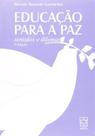 Educação para a paz: sentidos e dilemas - EDUCS