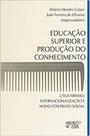 Educação superior e produção do conhecimento