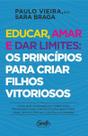 Educar, Amar e Dar Limites: Os Princípios para Criar Filhos Vitoriosos