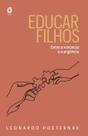 Educar Filhos - Entre a Renúncia e a Urgência