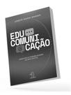 Educomunicação Educomunicação