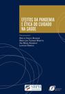 Efeitos da pandemia e ética do cuidado na saúde - Jefte Efeitos da pandemia e ética do cuidado na saúde - Jefte