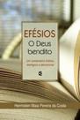 Efésios - O Deus Bendito - Cultura Cristã Efésios - O Deus Bendito - Cultura Cristã
