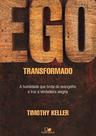 Ego transformado: a humildade que brota do evangel Ego transformado: a humildade que brota do evangel