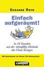 Einfach aufgeräumt!: In 24 Stunden mit der simplify-Methode das Chaos besiegen - VERLAGSHAUS BRAUN