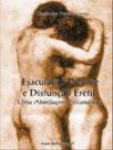 Ejaculaçao precoce e disfunçao eretil - CASA DO PSICOLOGO