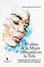 El alma de la mujer dibujado en la tela: la búsqueda por espacio en el arte de las pintoras hispanas