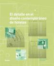 El Detalle En El Diseño Contemporáneo de Hoteles
