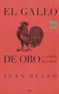 El Gallo de Oro Y Otros Relatos