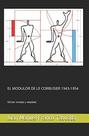 EL MODULOR DE LE CORBUSIER 1943-1954 Edición revisada