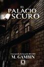 El palacio oscuro - ORISTAN EDITORES