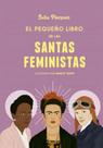 El pequeño libro de las santas feministas