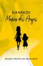 Ela Nasceu Maria dos Anjos - Scortecci Ela Nasceu Maria dos Anjos - Scortecci