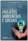 Elaboração e análise de projetos ambientais e sociais