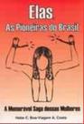 Elas, as pioneiras do brasil - SCORTECCI