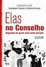 Elas no Conselho: Segredos de Quem Está Nesta Jornada
