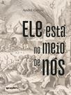 Ele está no meio de nós