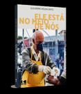 Ele está no meio de nós
