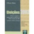 Eleicoes 2002 - Legislação Completa e Atualizada Eleicoes 2002 - Legislação Completa e Atualizada