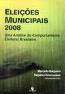 Eleições Municipais 2008 : Uma Análise do Comportamento Eleitoral Brasileiro