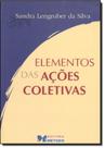 Elementos das Ações Coletivas Elementos das Ações Coletivas