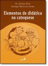 Elementos de didatica na catequese - - PAULUS