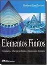Elementos Finitos - Formulação e Aplicação na Estática e Dinâmica das Estruturas - CIENCIA MODERNA