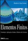 Elementos finitos - formulaçao e aplicaçao na estatistica e dinamicas das estruturas - CIENCIA MODERNA
