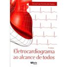 Eletrocardiograma Ao Alcance De Todos - José Luiz Ferreira dos Santos - Ed.Phorte 1ª Ed. Eletrocardiograma Ao Alcance De Todos - José Luiz Ferreira dos Santos - Ed.Phorte 1ª Ed.