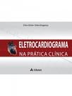 Eletrocardiograma na pratica clinica