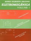 Eletromecânica - vol. 1