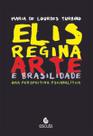 Elis Regina - Arte e Brasilidade - Uma Perspectiva Psicanalítica