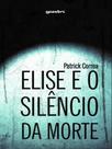 Elise e o silêncio da morte - vol. 1