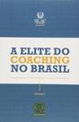 Elite do coaching no brasil, a - QUALITYMARK