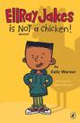 Ellray Jakes Is Not A Chicken