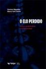 Elo Perdido, O - Cultura, Produtividade e Competetitividade - FGV