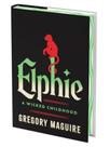 Elphie - a wicked childhood - deluxe limited edition