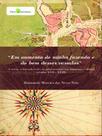 em aumento de minha fazenda e do bem desses vassalos” em aumento de minha fazenda e do bem desses vassalos”
