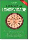 Em Busca da Longevidade