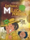 Em Busca Da Meleca Perdida