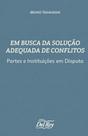 Em busca da solução adequada de conflitos