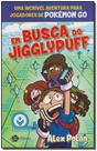 Em Busca Do Jigglypuff