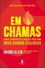 Em Chamas: Uma (Ardente) Busca Por Um Novo Acordo Ecológico